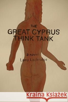 The Great Cyprus Think Tank Marcia Scanlon Larry Lockridge 9781771804967 Iguana Books - książka