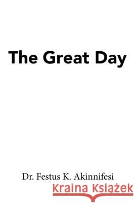 The Great Day Festus K. Akinnifesi 9781664233812 WestBow Press - książka
