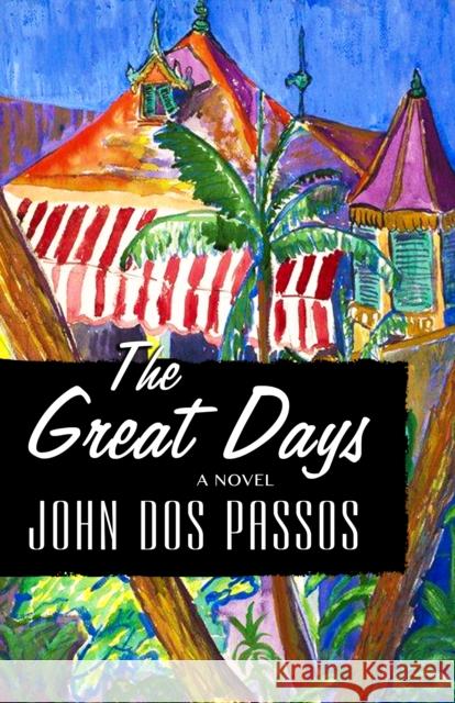 The Great Days John Do 9781504015547 Open Road Distribution - książka