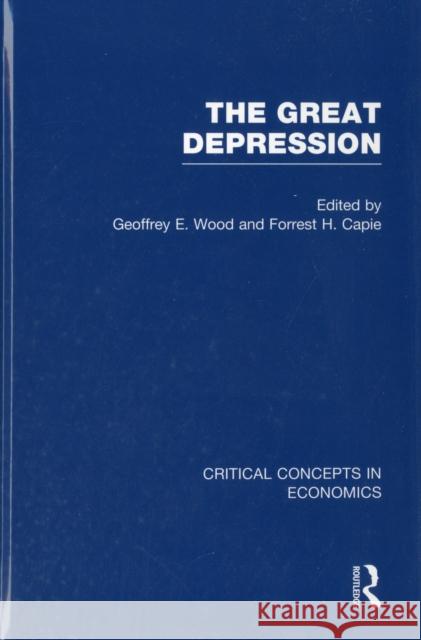 The Great Depression Geoffrey E. Wood Forrest Capie  9780415573511 Taylor and Francis - książka