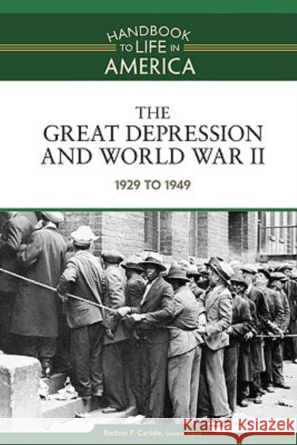 The Great Depression and World War II: 1929 to 1949 Carlisle, Rodney P. 9780816071807 Facts on File - książka