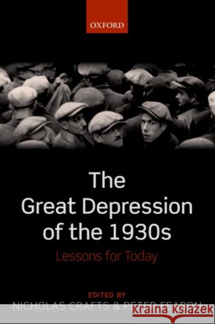 The Great Depression of the 1930s: Lessons for Today Nicholas Crafts Peter Fearon 9780198782780 Oxford University Press, USA - książka