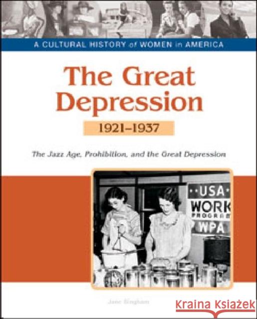 The Great Depression: The Jazz Age, Prohibition, and the Great Depression, 1921-1937 Tbd Bailey Assoc 9781604139334 Chelsea House Publications - książka