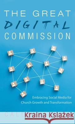 The Great Digital Commission Caleb J. Lines 9781725287853 Cascade Books - książka
