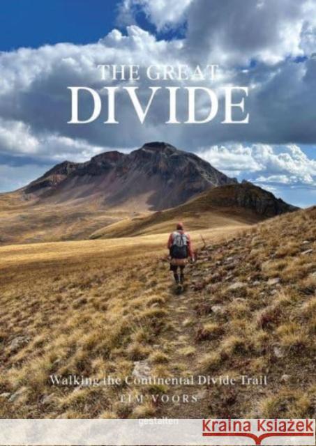 The Great Divide: Walking the Continental Divide Trail  9783967041088 Die Gestalten Verlag - książka