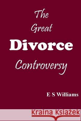 The Great Divorce Controversy E. S. Williams 9780995484535 Belmont House Publishing Limited - książka