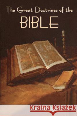 The Great Doctrines of the Bible Rev William Evans 9781618956163 Bibliotech Press - książka