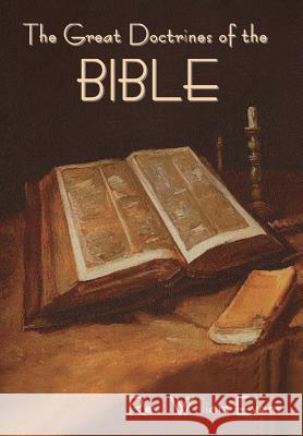 The Great Doctrines of the Bible Rev William Evans 9781618956170 Bibliotech Press - książka