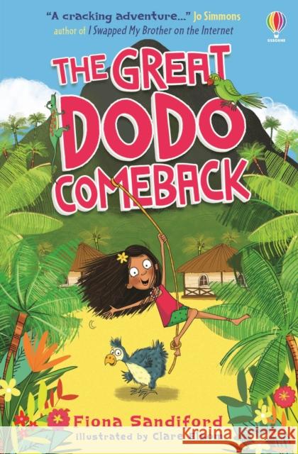 The Great Dodo Comeback Fiona Sandiford Clare Elsom  9781474956253 Usborne Publishing Ltd - książka