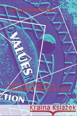 The Great Domain Rush: Four Points & Factors for Domain Name Disputes in China Dale Donald McGinnis 9781096214472 Independently Published - książka