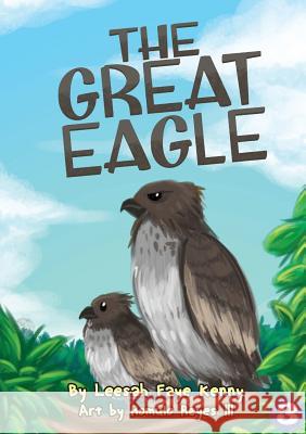 The Great Eagle Leesah Faye Kenny Romulo Reye 9781925795530 Library for All - książka