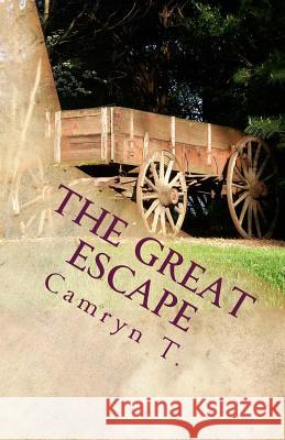 The Great Escape Camryn T 9781540631909 Createspace Independent Publishing Platform - książka