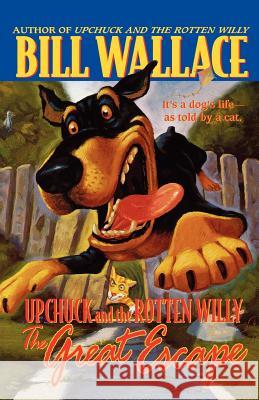 The Great Escape: Upchuck and the Rotten Willy Wallace, Bill 9780671019372 Aladdin Paperbacks - książka