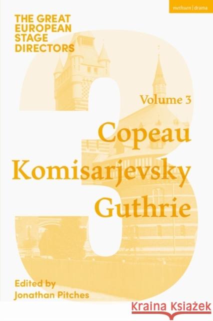 The Great European Stage Directors Volume 3  9781350445796 Bloomsbury Publishing PLC - książka