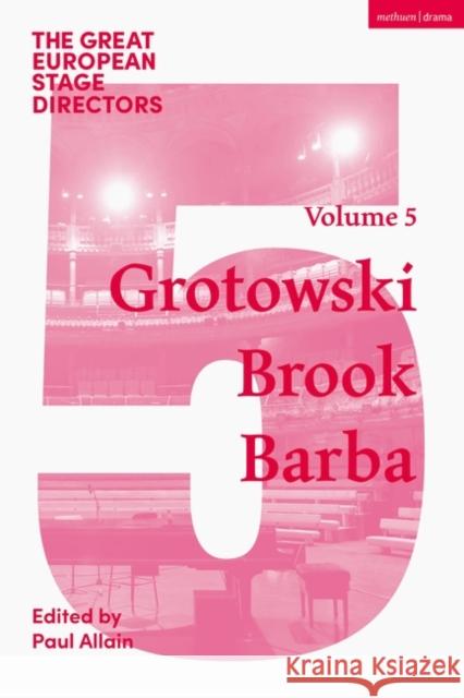 The Great European Stage Directors Volume 5  9781350445819 Bloomsbury Publishing PLC - książka