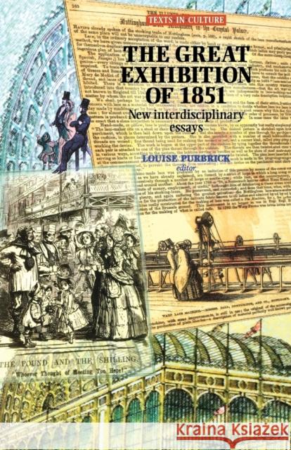 The Great Exhibition of 1851 Louise Purbrick 9780719055928 MANCHESTER UNIVERSITY PRESS - książka