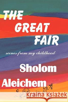 The Great Fair Sholem Aleichem Tamara Kahana 9781929068227 Sholom Aleichem Family Publications - książka