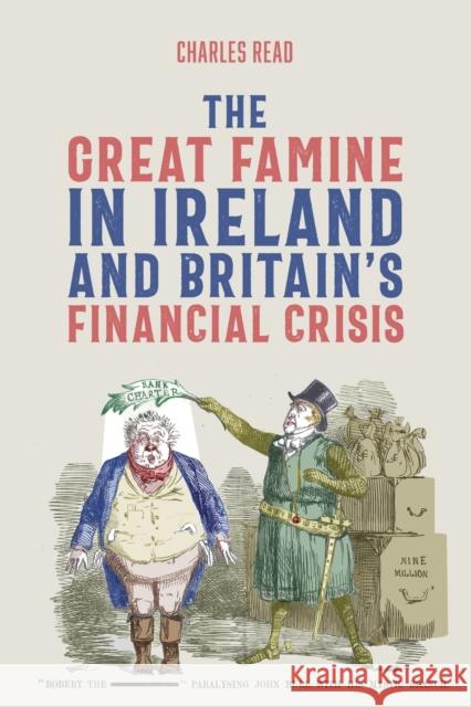 The Great Famine in Ireland and Britain’s Financial Crisis Charles (Contributor) Read 9781783277278 Boydell & Brewer Ltd - książka