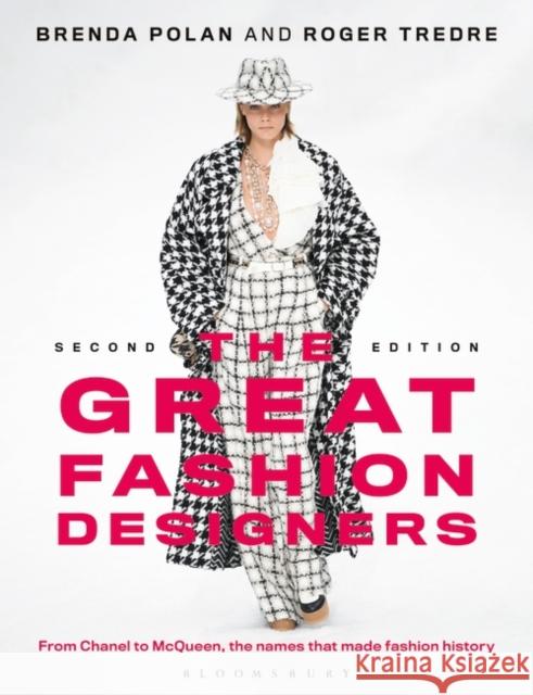The Great Fashion Designers: From Chanel to McQueen, the Names That Made Fashion History Polan, Brenda 9781350091603 Bloomsbury Visual Arts - książka