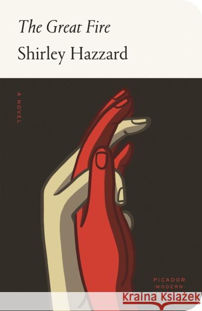 The Great Fire Shirley Hazzard 9781250239426 Picador USA - książka