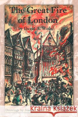 The Great Fire of London: Third Edition Weiss, David A. 9781466951365 Trafford Publishing - książka