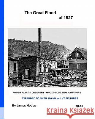 The Great Flood of 1927 James Hobbs 9781448692569 Createspace - książka