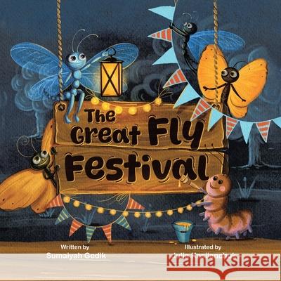 The Great Fly Festival Sumaiyah Gedik Julia Kasiianchuk 9781834188294 Tellwell Talent - książka