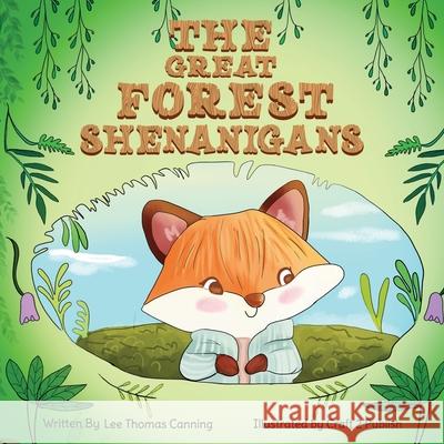 The Great Forest Shenanigans Lee Thomas Canning 9781917118460 Self Publish - książka