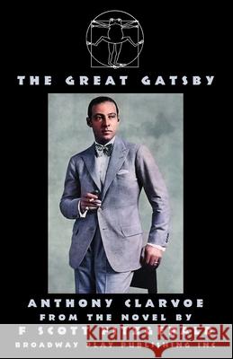 The Great Gatsby Anthony Clarvoe, F Scott Fitzgerald 9780881459210 Broadway Play Publishing - książka