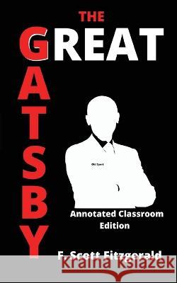 The Great Gatsby: Annotated Classroom Edition F Scott Fitzgerald   9781737736240 Open Kimono Publishing - książka