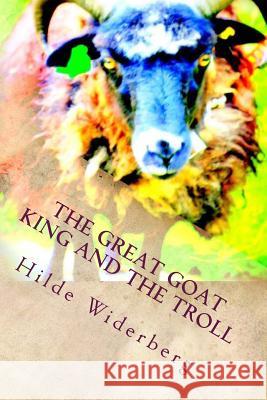 The Great Goat King and the Troll MS Hilde Widerberg 9781495436529 Createspace - książka