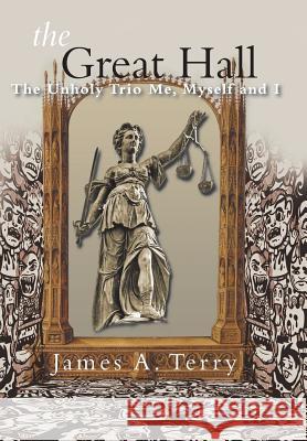 The Great Hall: The Jazzman and the Feast James a. Terry 9781493190201 Xlibris Corporation - książka