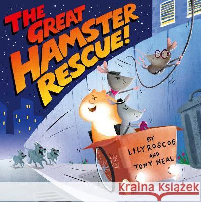 The Great Hamster Rescue Lily Roscoe 9781471189340 Simon & Schuster Ltd - książka