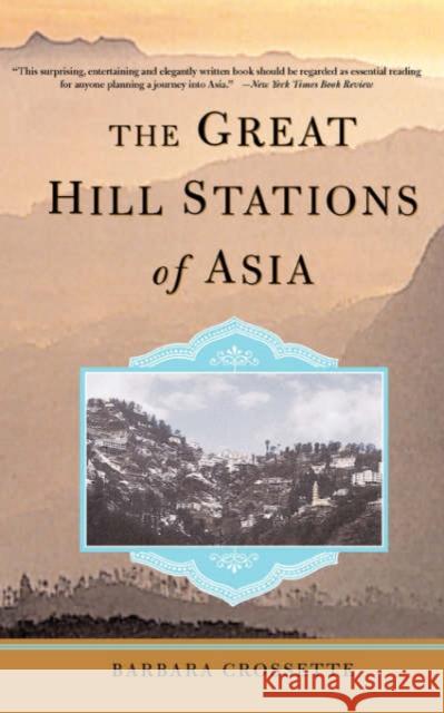 The Great Hill Stations of Asia Barbara Crossette 9780465014880 Basic Books - książka