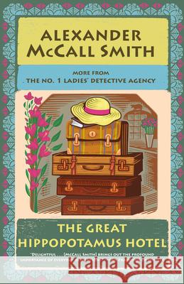 The Great Hippopotamus Hotel: No. 1 Ladies' Detective Agency (25) Alexander McCal 9780593688762 Vintage - książka