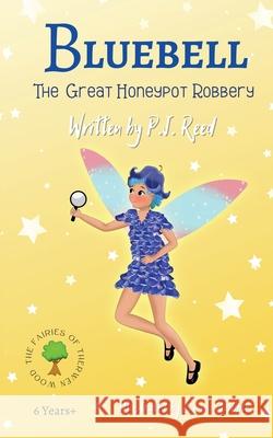The Great Honeypot Robbery P J Reed, Emma Gribble 9781800684621 Lost Tower Publications - książka