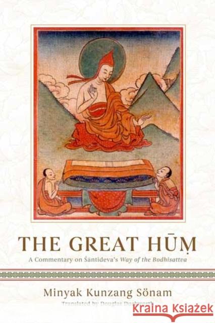 The Great Hum: A Commentary on Shantideva's Way of the Bodhisattva Minyak Kunzang Sonam, a.k.a. 9781614298731 Wisdom Publications - książka