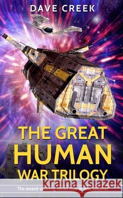 The Great Human War Trilogy Dave Creek 9781790108299 Independently Published - książka