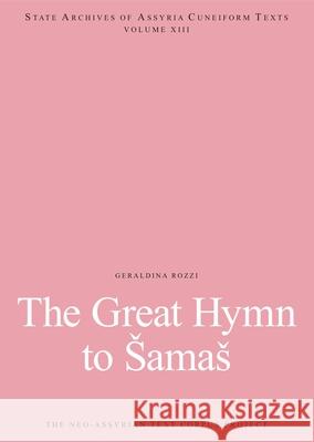 The Great Hymn to Samas Geraldina Rozzi 9789515185860 Neo-Assyrian Text Corpus Project - książka