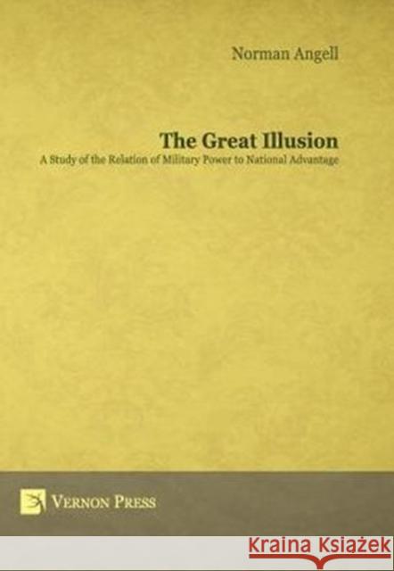 The Great Illusion Norman Angell   9781622730094 Vernon Press - książka