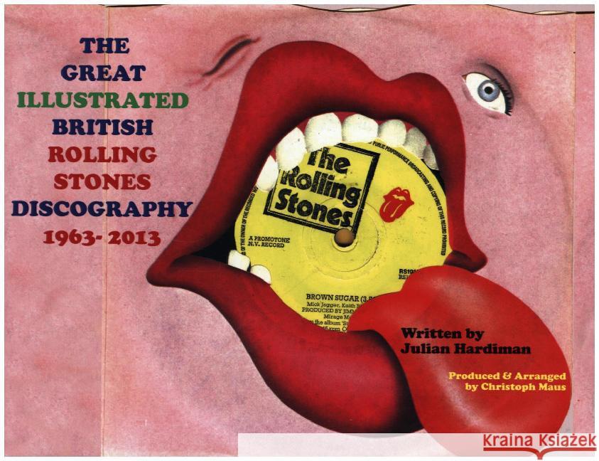 The Great Illustrated British Rolling Stones Discography 1963-2013 Hardiman, Julian; Maus, Christoph 9783980913782 Maus of Music - książka