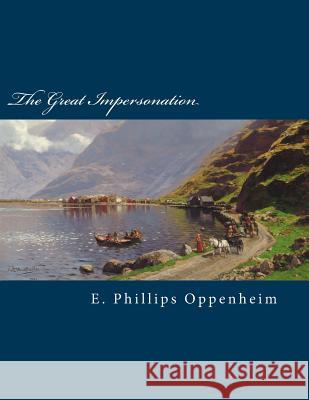 The Great Impersonation E. Phillips Oppenheim 9781518743412 Createspace Independent Publishing Platform - książka