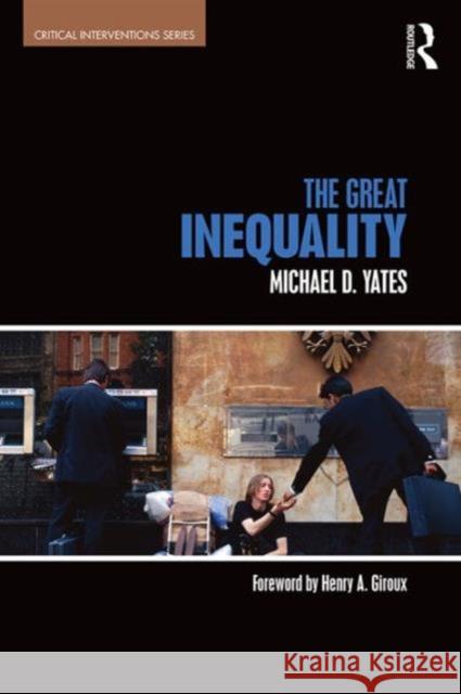 The Great Inequality Michael D. Yates 9781138183452 Routledge - książka
