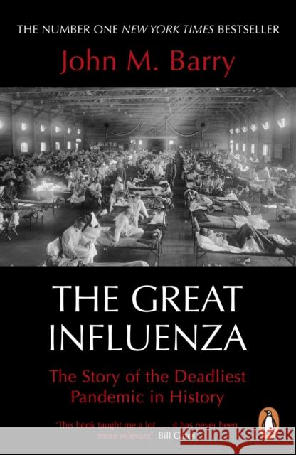 The Great Influenza: The Story of the Deadliest Pandemic in History John M Barry 9780241991565 Penguin Books Ltd - książka