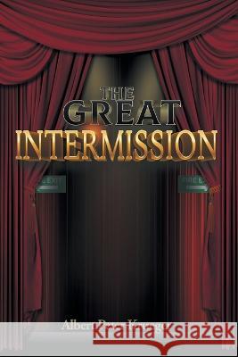 The Great Intermission Albert Peter Krueger 9781638125976 Pen Culture Solutions - książka