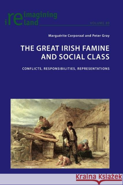 The Great Irish Famine and Social Class; Conflicts, Responsibilities, Representations Maher, Eamon 9781788741668 Peter Lang International Academic Publishers - książka