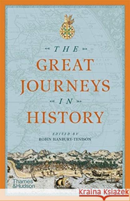 The Great Journeys in History Robin Hanbury-Tenison   9780500287033 Thames & Hudson Ltd - książka