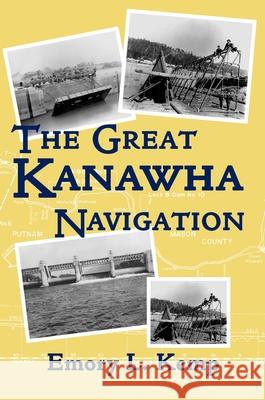 The Great Kanawha Navigation Emory L. Kemp 9780822961277 University of Pittsburgh Press - książka