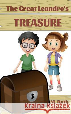 The Great Leandro's Treasure M. Ruth Myers 9781721826322 Createspace Independent Publishing Platform - książka