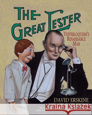The Great Lester: Ventriloquism's Renaissance Man: by David Erskine Foreword by Jeff Dunham Erskine, David 9781478325970 Createspace - książka